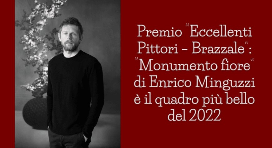 Premio “Eccellenti Pittori – Brazzale”: “Monumento fiore” di Enrico Minguzzi è il quadro più bello del 2022