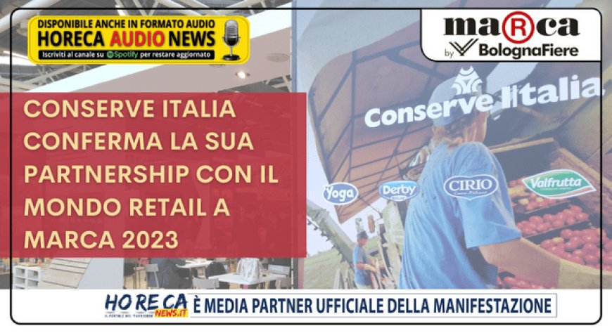 Conserve Italia conferma la sua partnership con il mondo retail a Marca 2023