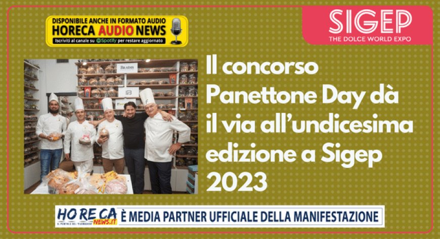 Il concorso Panettone Day dà il via all’undicesima edizione a Sigep 2023