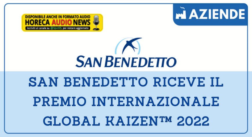 San Benedetto riceve il premio internazionale Global KAIZEN&#x2122; 2022