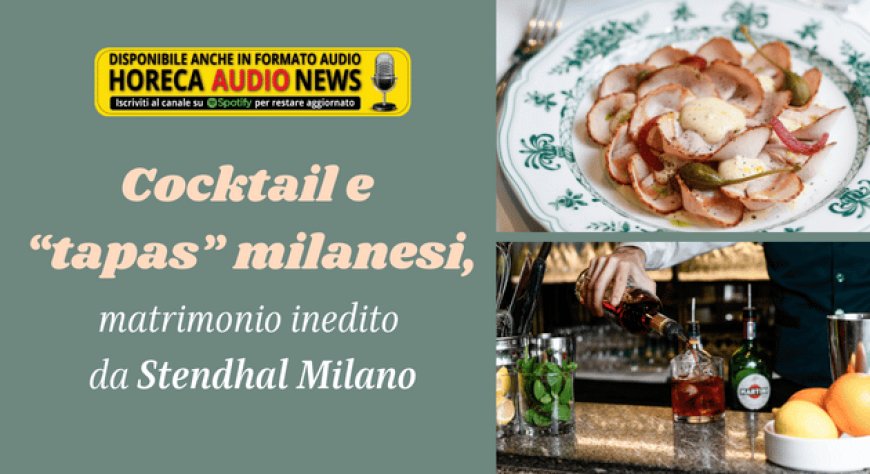 Cocktail e “tapas” milanesi, matrimonio inedito da Stendhal Milano