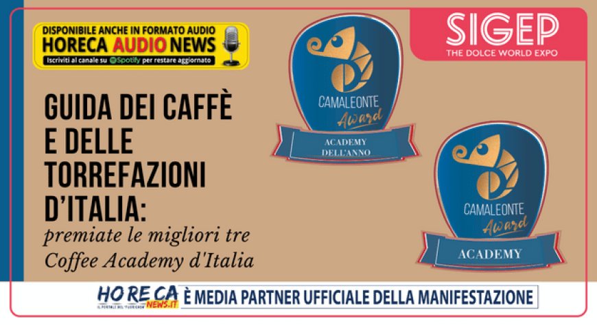 Guida dei Caffè e delle Torrefazioni d’Italia: premiate le migliori tre Coffee Academy d'Italia