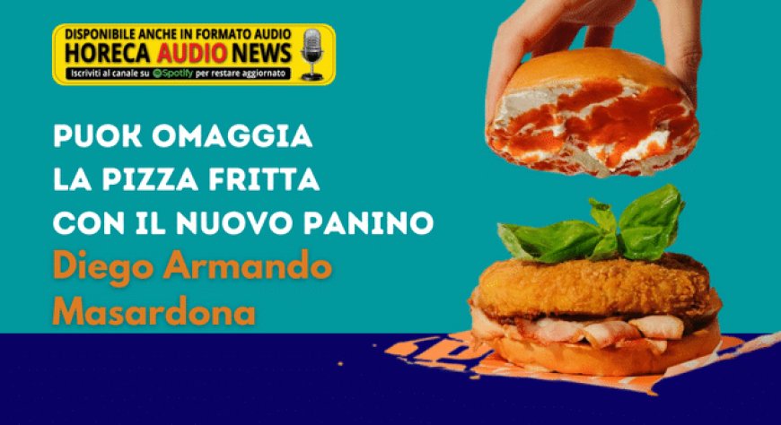 Puok omaggia la pizza fritta con il nuovo panino Diego Armando Masardona