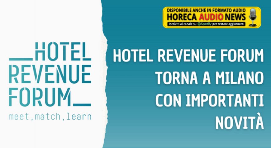 Hotel Revenue Forum torna a Milano con importanti novità