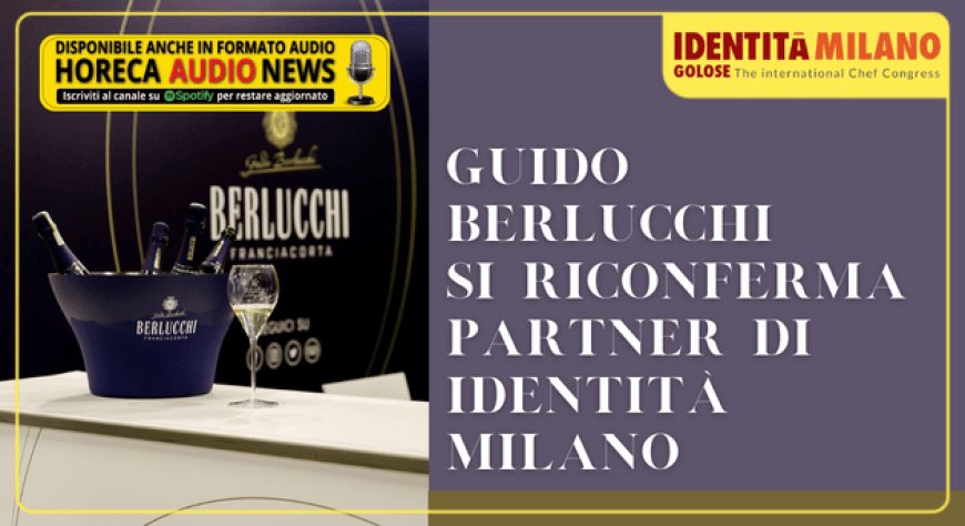 Guido Berlucchi si riconferma partner di Identità Milano