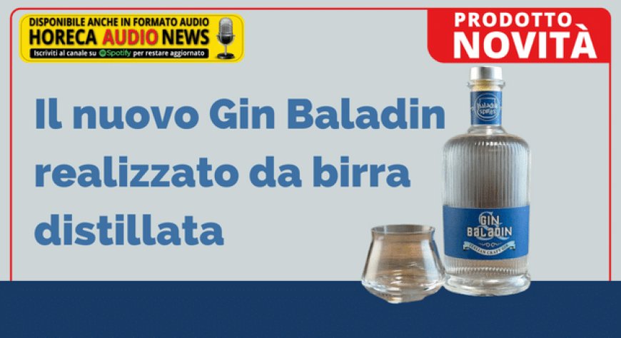 Il nuovo Gin Baladin realizzato da birra distillata