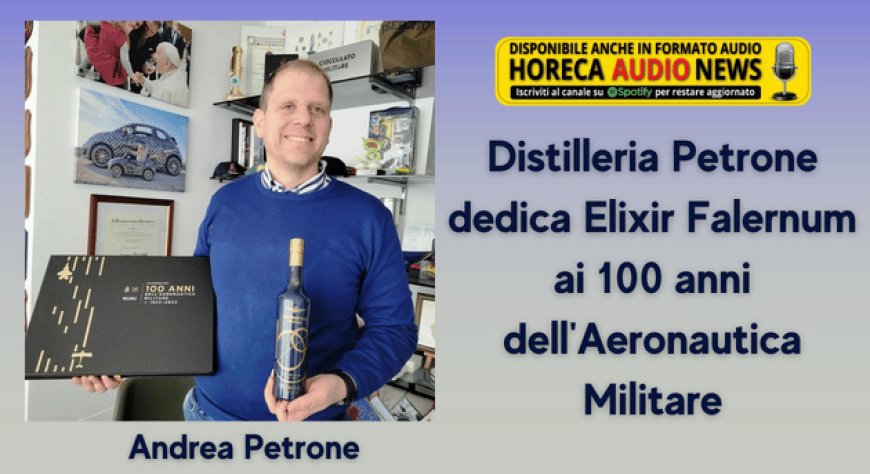 Distilleria Petrone dedica Elixir Falernum ai 100 anni dell'Aeronautica Militare