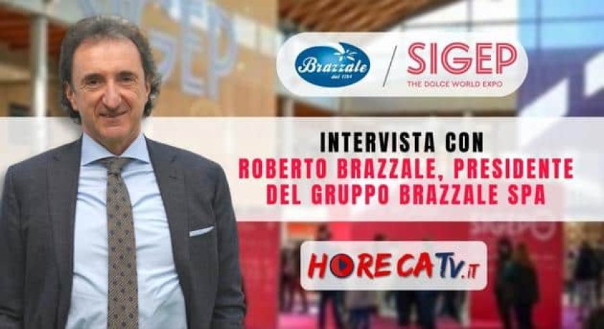 HorecaTv a Sigep 2023. Intervista con Roberto Brazzale di Brazzale SpA