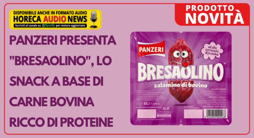 Panzeri presenta "Bresaolino", lo snack a base di carne bovina ricco di proteine