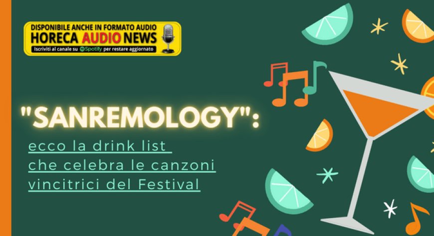 "Sanremology": ecco la drink list che celebra le canzoni vincitrici del Festival