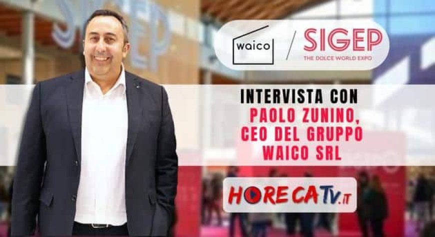 HorecaTv a Sigep 2023. Intervista Paolo Zunino del Gruppo WAICO srl