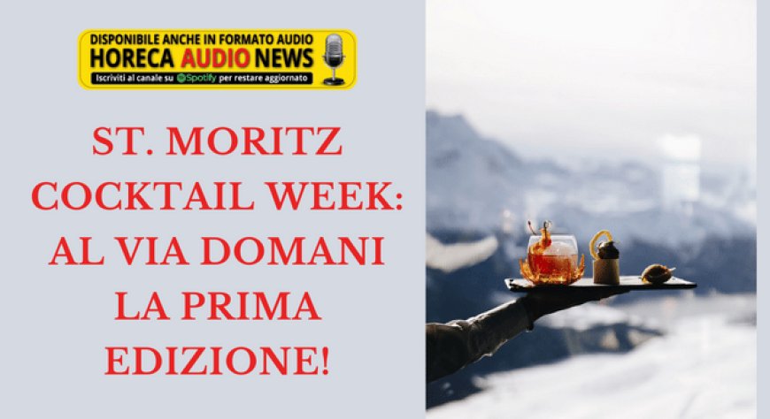 St. Moritz Cocktail Week: al via domani la prima edizione!