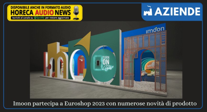 Imoon partecipa a Euroshop 2023 con numerose novità di prodotto