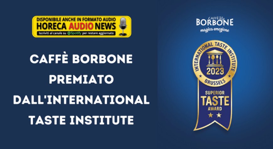 Caffè Borbone premiato dall'International Taste Institute