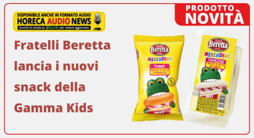 Fratelli Beretta lancia i nuovi snack della Gamma Kids