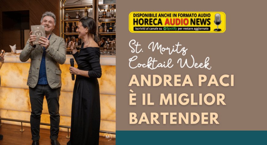 St. Moritz Cocktail Week. Andrea Paci è il miglior bartender