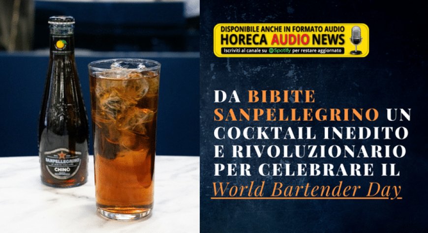 Da Bibite Sanpellegrino un cocktail inedito e rivoluzionario per celebrare il World Bartender Day