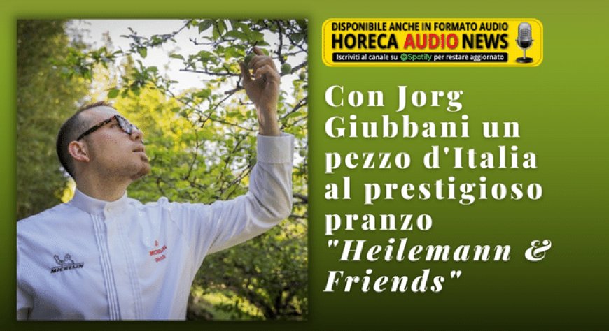Con Jorg Giubbani un pezzo d'Italia al prestigioso pranzo "Heilemann & Friends"