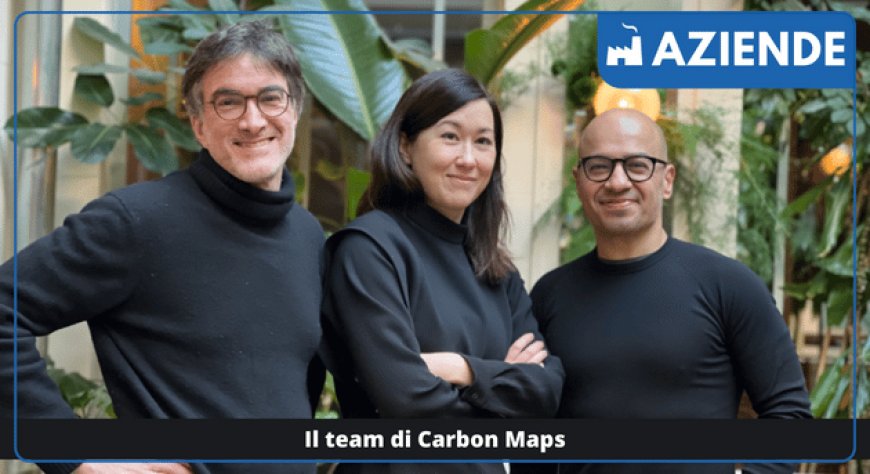 Carbon Maps raccoglie 4mln e guarda al mercato italiano