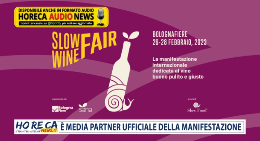 La seconda edizione di Slow Wine Fair adesso a Bologna. Ecco il programma