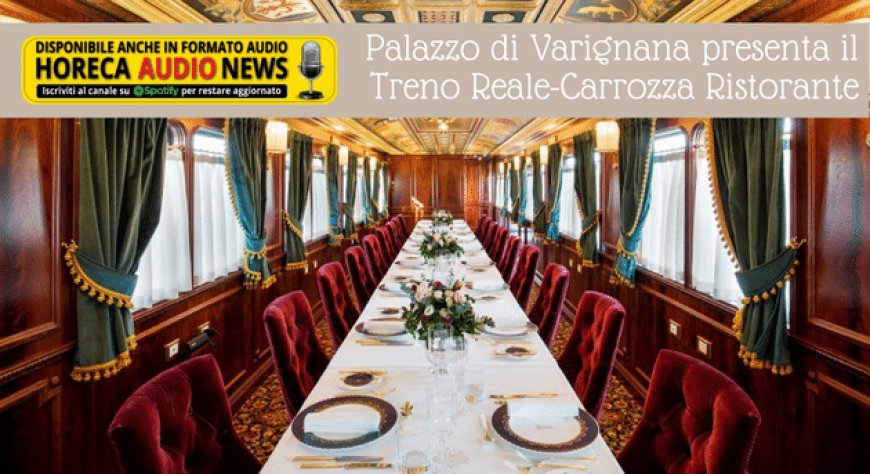 Palazzo di Varignana presenta il Treno Reale-Carrozza Ristorante