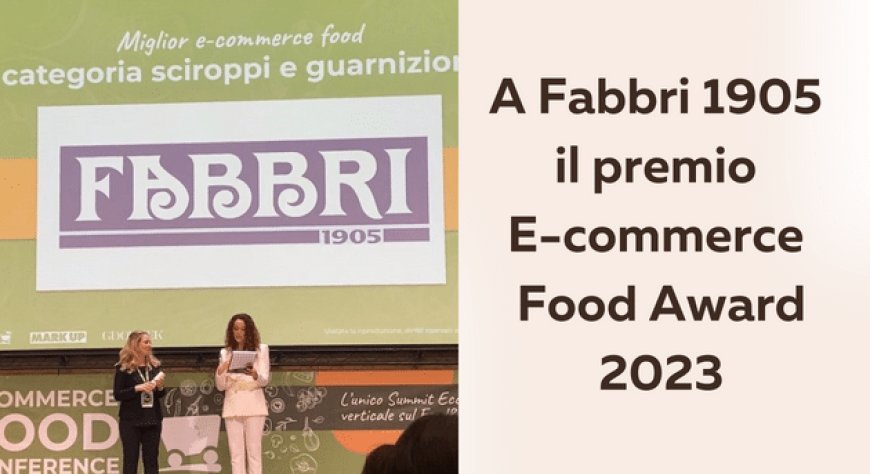 A Fabbri 1905 il premio E-commerce Food Award 2023