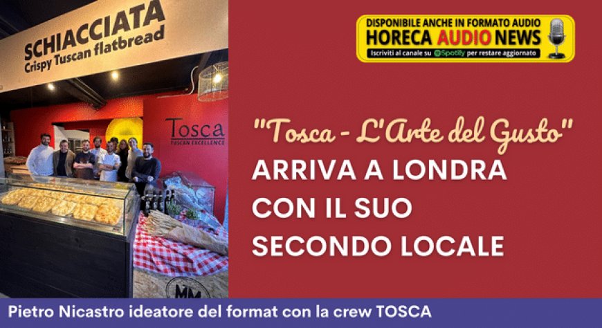 "Tosca - L'Arte del Gusto" arriva a Londra con il suo secondo locale