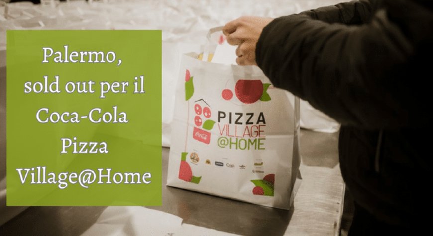 Palermo, sold out per il Coca-Cola Pizza Village@Home