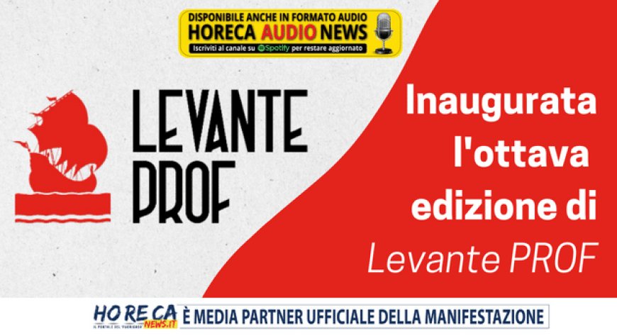 Inaugurata l'ottava edizione di Levante PROF