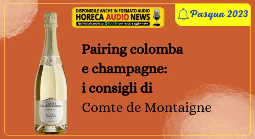 Pairing colomba e champagne: i consigli di Comte de Montaigne