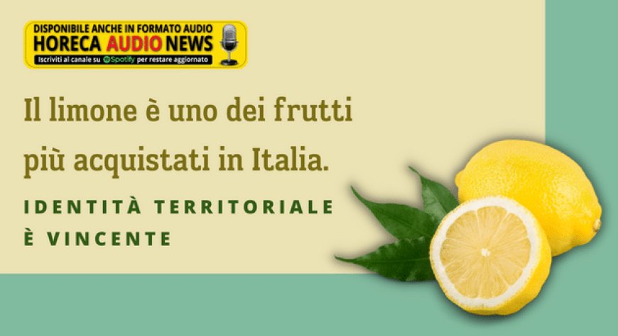 Il limone è uno dei frutti più acquistati in Italia. Identità territoriale è vincente