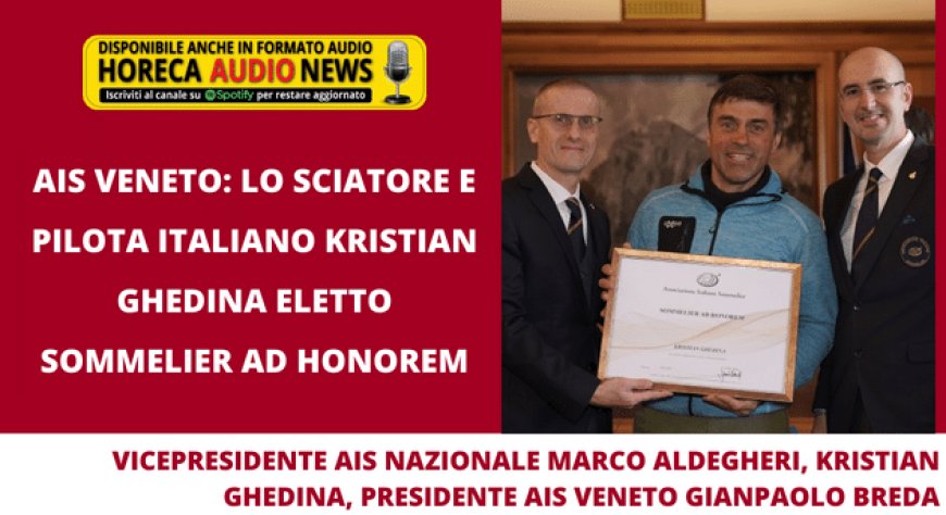 AIS Veneto: lo sciatore e pilota italiano Kristian Ghedina eletto sommelier ad honorem