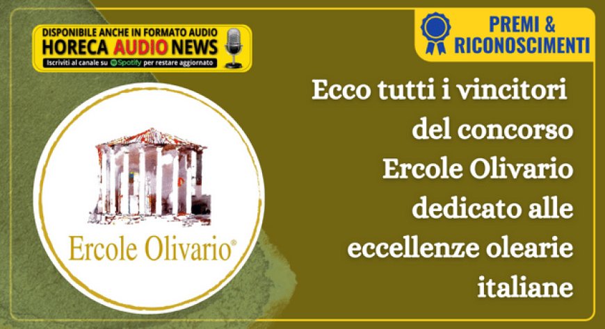 Ecco tutti i vincitori del concorso Ercole Olivario dedicato alle eccellenze olearie italiane