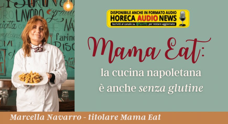 Mama Eat: la cucina napoletana è anche senza glutine