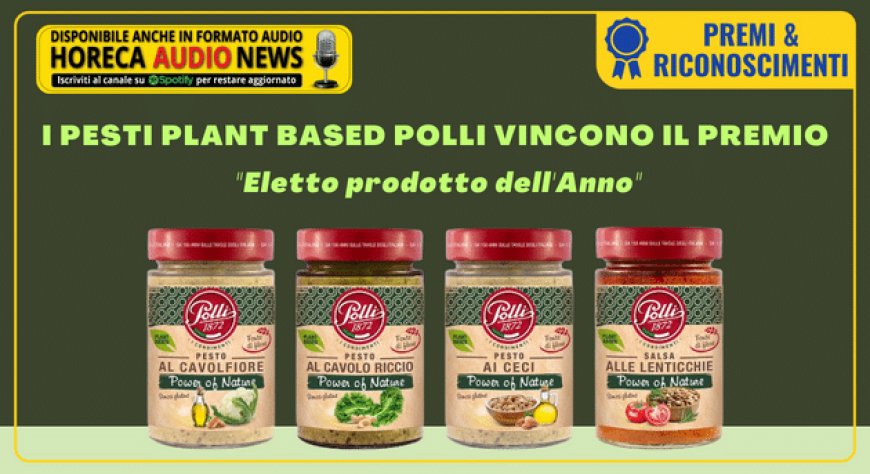 I Pesti Plant Based Polli vincono il premio "Eletto prodotto dell'Anno"
