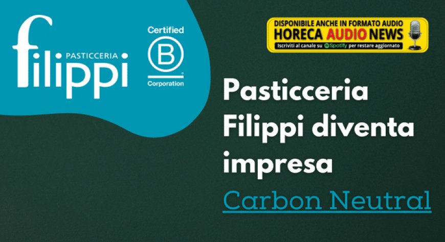 Pasticceria Filippi diventa impresa Carbon Neutral