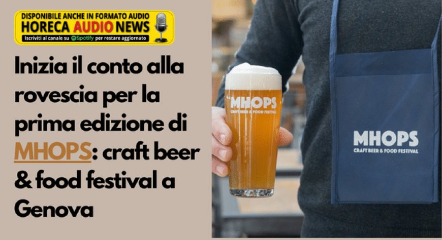Inizia il conto alla rovescia per la prima edizione di MHOPS: craft beer & food festival a Genova