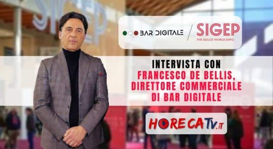 HorecaTv a Sigep 2023. Intervista con Francesco De Bellis di Bar Digitale
