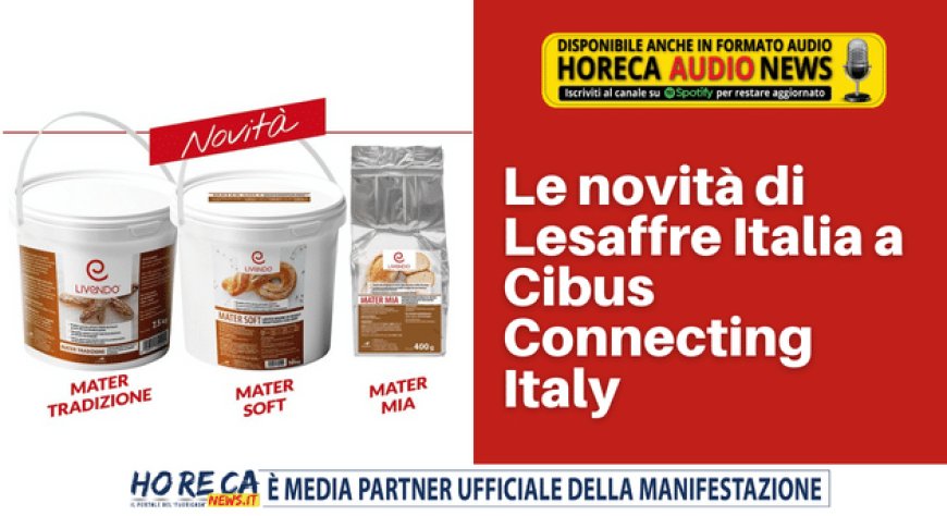 Le novità di Lesaffre Italia a Cibus Connecting Italy
