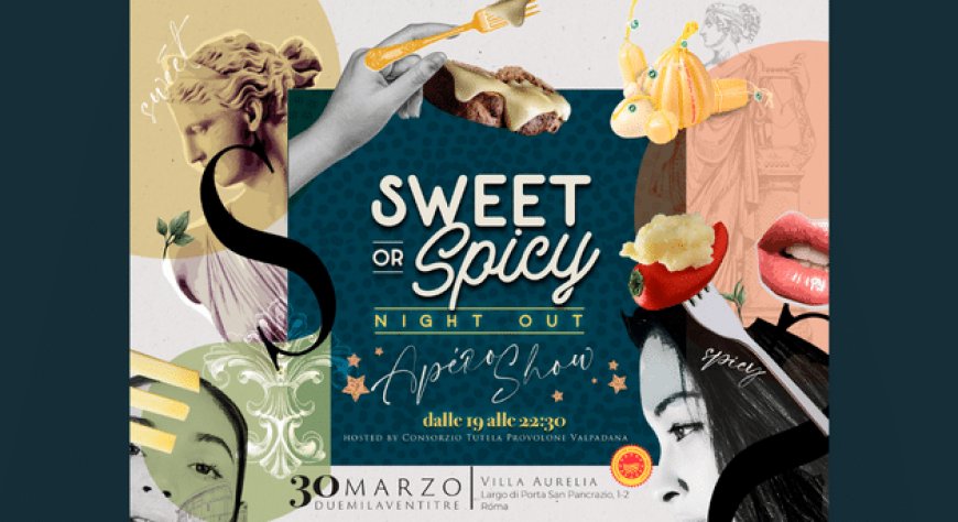 “Sweet or Spicy Night Out”: il Provolone Valpadana DOP inaugura la primavera gourmet a Roma