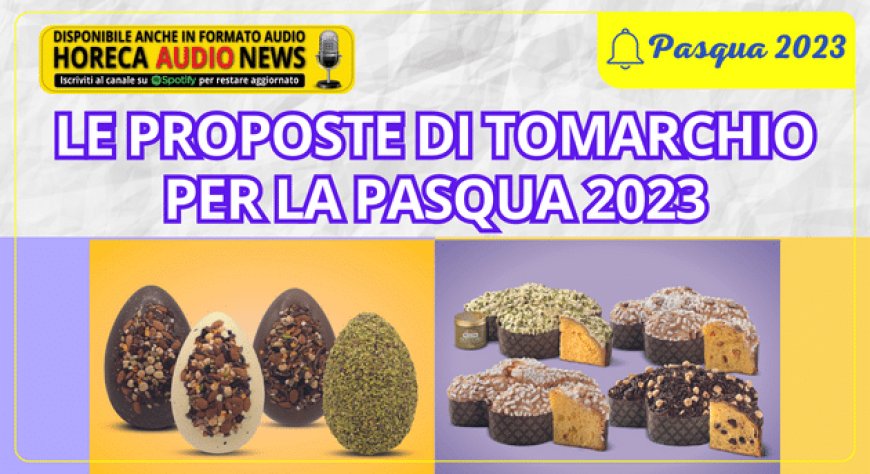 Le proposte di Tomarchio per la Pasqua 2023