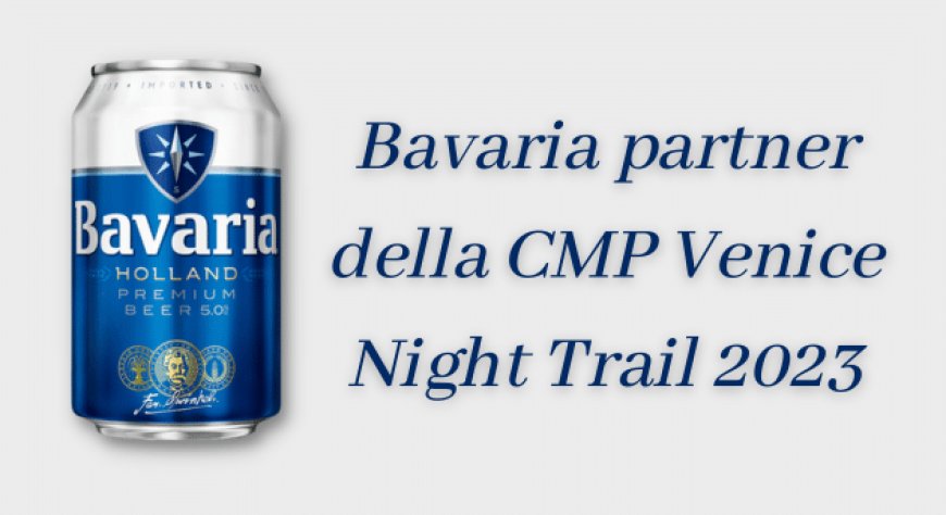 Bavaria partner della CMP Venice Night Trail 2023