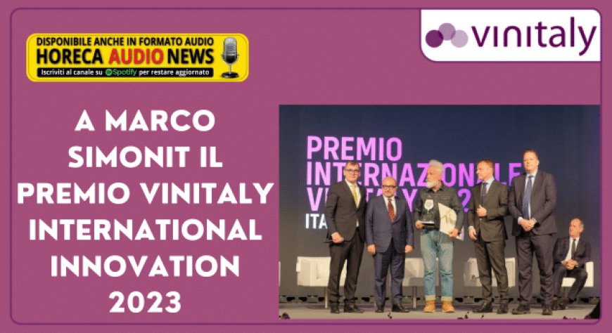 A Marco Simonit il Premio Vinitaly International Innovation 2023