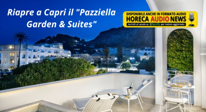 Riapre a Capri il "Pazziella Garden & Suites"