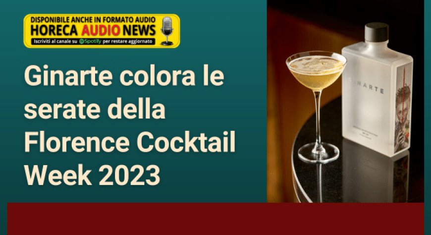Ginarte colora le serate della Florence Cocktail Week 2023