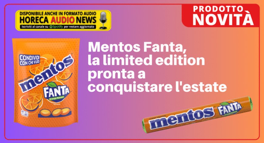 Mentos Fanta, la limited edition pronta a conquistare l'estate