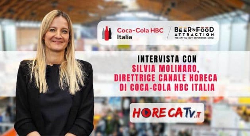 HorecaTv a Beer&Food Attraction 2023. Intervista con Silvia Molinaro di Coca-Cola HBC Italia