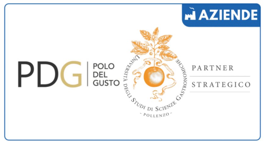 Il Polo del Gusto Partner Strategico dell’Università di Scienze Gastronomiche di Pollenzo