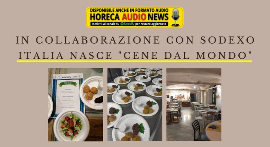 In collaborazione con Sodexo Italia nasce "Cene dal Mondo"