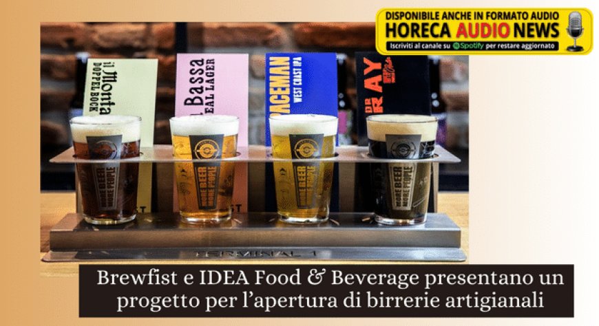 Brewfist e IDEA Food & Beverage presentano un progetto per l’apertura di birrerie artigianali